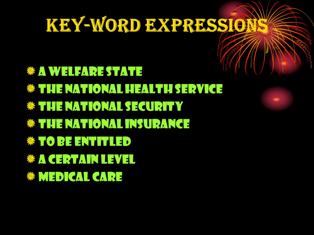 Key-word expressions A Welfare State The National Health Service The National Security The National